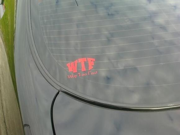 My bike club's name....WTF Way too fast