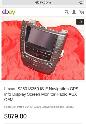 http://m.ebay.com/sch/i.html?_nkw=Lexus+Is350+navigation+screen&isNewKw=1&isRefine=true&mfs=GOCLK&acimp=0&_trksid=p2056088.m2428.l1313.TR0.TRC0.Xlexus+is350+navigation+screen&sqp=lexus+is350+navigation+screen