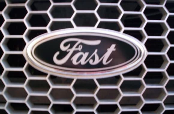Where the Ford logo is on the grille i put an overly for $11 that says FAST lol