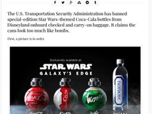 Coke bottles from Disney that are marketed as Star Wars Thermal detonators apparently look too real. 
