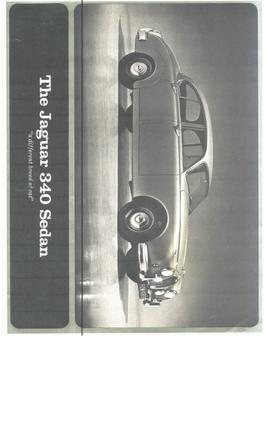 Here is the US ad for the 340. Simply a MK2 with as has been said a drastic reduction in leather and options. They were built at Coventry as 340s and not rebadged as some profess. There would have been too many redundant holes in the boot lid and dealers were not going to fix that. Currently we have a NOS boot lid in our E bay store #2 which may be the last one in existing. No holes are present as the lid fit not only MK2 but 340 as well as the Daimler version.