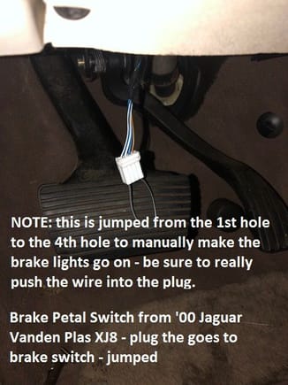 Picture 4 - Brake Petal Switch from '00 Jaguar Vanden Plas XJ8 - pic is of the plug that GOES INTO the brake petal switch and how to jump it to maually turn on your brake lights.