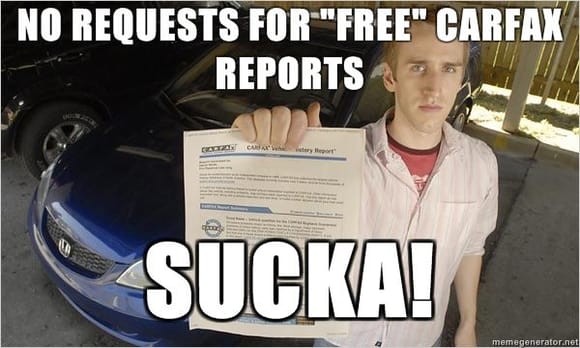 caxfax-NO-REQUESTS-for-Free-Carfax-Reports-sucka.jpg